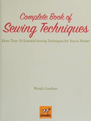 Complete Book of Sewing Techniques by Wendy Gardiner