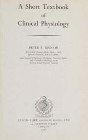 Cover of: A short textbook of clinical physiology by Peter Fletcher Binnion