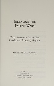 Cover of: India and the Patent Wars by Murphy Halliburton