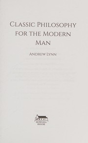 Cover of: Classic Philosophy for the Modern Man