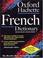 Cover of: The Oxford-Hachette French dictionary