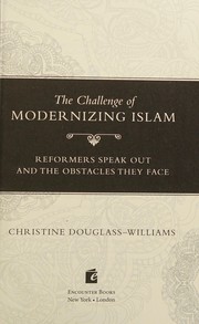 Cover of: Challenge of Modernizing Islam: Reformers Speak Out and the Obstacles They Face