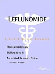 Cover of: Leflunomide - A Medical Dictionary, Bibliography, and Annotated Research Guide to Internet References | ICON Health Publications