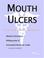 Cover of: Mouth Ulcers - A Medical Dictionary, Bibliography, and Annotated Research Guide to Internet References
