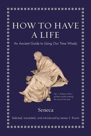 Cover of: How to Have a Life: An Ancient Guide to Using Our Time Wisely