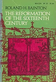 Cover of: The Reformation of the sixteenth century by Roland Herbert Bainton