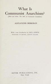 Cover of: What is Communist anarchism? by Alexander Berkman