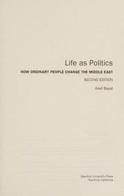 Cover of: Life as politics by Asef Bayat