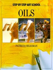Cover of: Oils (Step By Step Art School Series) by Patricia Monahan, Patricia Seligman