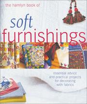 Cover of: The Hamlyn book of soft furnishings: essential advice and practical projects for decorating with fabrics.