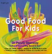 Cover of: Good Food for Kids by Penny Stanway, Penny Stanway