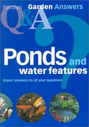 Cover of: Ponds and water features: expert answers to all your questions