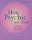 Cover of: How psychic are you?