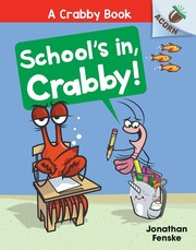 Cover of: School's in, Crabby! by Jonathan Fenske