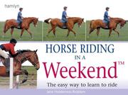 Cover of: Horse Riding in a Weekend: The Easy Way to Learn to Ride (Hamlyn Reference S.)