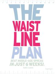 Cover of: The Waistline Plan: Beat Middle-Age Spread In Just 6 Weeks!