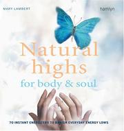 Cover of: Natural Highs for Body & Soul: 70 Instant Energizers to Banish Everyday Energy Lows (Hamlyn Mind, Body, Spirit S.)