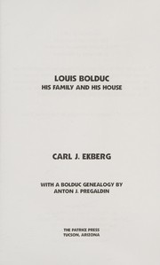 Louis Bolduc by Carl J. Ekberg