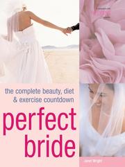 Cover of: Perfect Bride: The Complete Beauty, Diet & Exercise Countdown