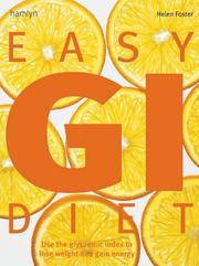 Cover of: Easy GI Diet: Use the Glycaemic Index to Lose Weight and Gain Energy