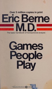 The Games People Play by Eric Berne