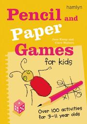 Cover of: Pencil and Paper Games for Kids: Over 100 Activities for 3-11 Year Olds