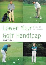 Cover of: Lower Your Golf Handicap by Nick Wright, Nick Wright