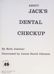 Cover of: About Jack's dental check up. by Ruth Jubelier