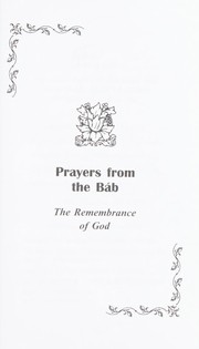 Cover of: Prayers from the Báb: the remembrance of God