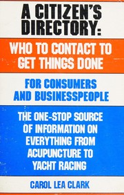 Cover of: A citizen's directory: who to contact to get things done