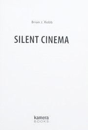 Cover of: Silent cinema by Brian J. Robb