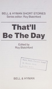 Cover of: That'll Be the Day (Unwin Hyman Short Stories) by Roy Blatchford