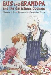 Cover of: Gus and Grandpa and the Christmas Cookies (Gus and Grandpa) by Claudia Mills
