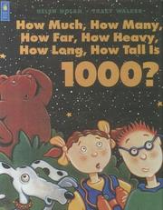 Cover of: How Much, How Many, How Far, How Heavy, How Long, How Tall Is 1000? by Helen Nolan