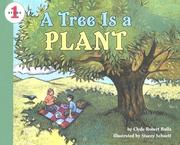 Cover of: A Tree Is a Plant (Let's Read-And-Find-Out Science) by Clyde Robert Bulla