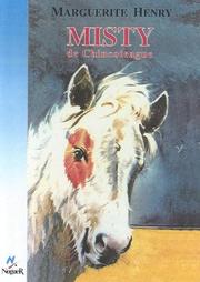 Cover of: Misty de Chincoteague / Misty of Chincoteague by Marguerite Henry, Henry, Margaret. Illustrated by Wesley Dennis Henry, Marguerite Henry