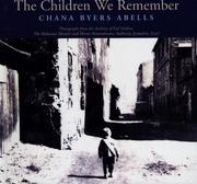 Cover of: The Children We Remember by Chana Byers Abells