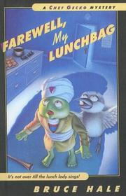 Cover of: Farewell, My Lunchbag (Chet Gecko Mysteries by Bruce Hale