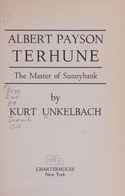 Cover of: Albert Payson Terhune, the master of Sunnybank.