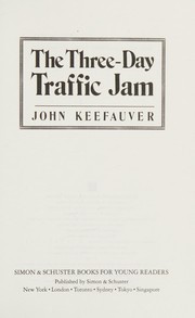 Cover of: The three-day traffic jam by John Keefauver