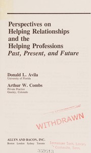 Cover of: Perspectives on helping relationships and the helping professions: past, present, and future