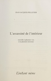Cover of: L' assassiné de l'intérieur by Jean-Jacques Pelletier