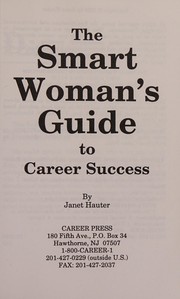 Cover of: The smart woman's guide to career success by Janet Hauter