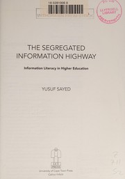 Cover of: The segregated information highway: information literacy in higher education