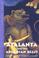 Cover of: Atalanta and the Arcadian Beast
