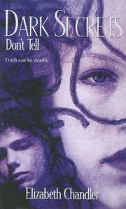 Cover of: Don't Tell (Dark Secrets) by Elizabeth Chandler