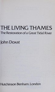 Cover of: The living Thames: the restoration of a great tidal river