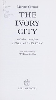 Cover of: The ivory city and other stories from India and Pakistan