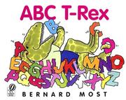 Cover of: ABC T-Rex by Bernard Most