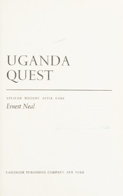 Cover of: Uganda quest: African wildlife after dark.
